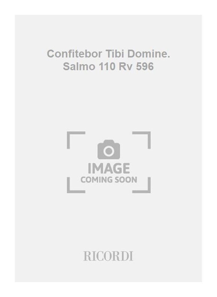 Confitebor Tibi Domine. Salmo 110 Rv 596